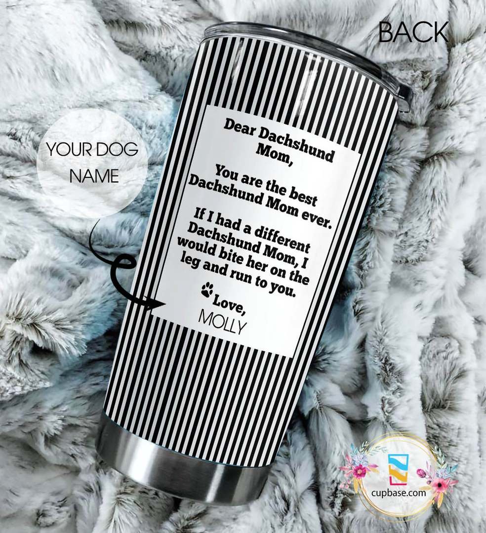 Dear Dachshund Mom Custom Tumbler
