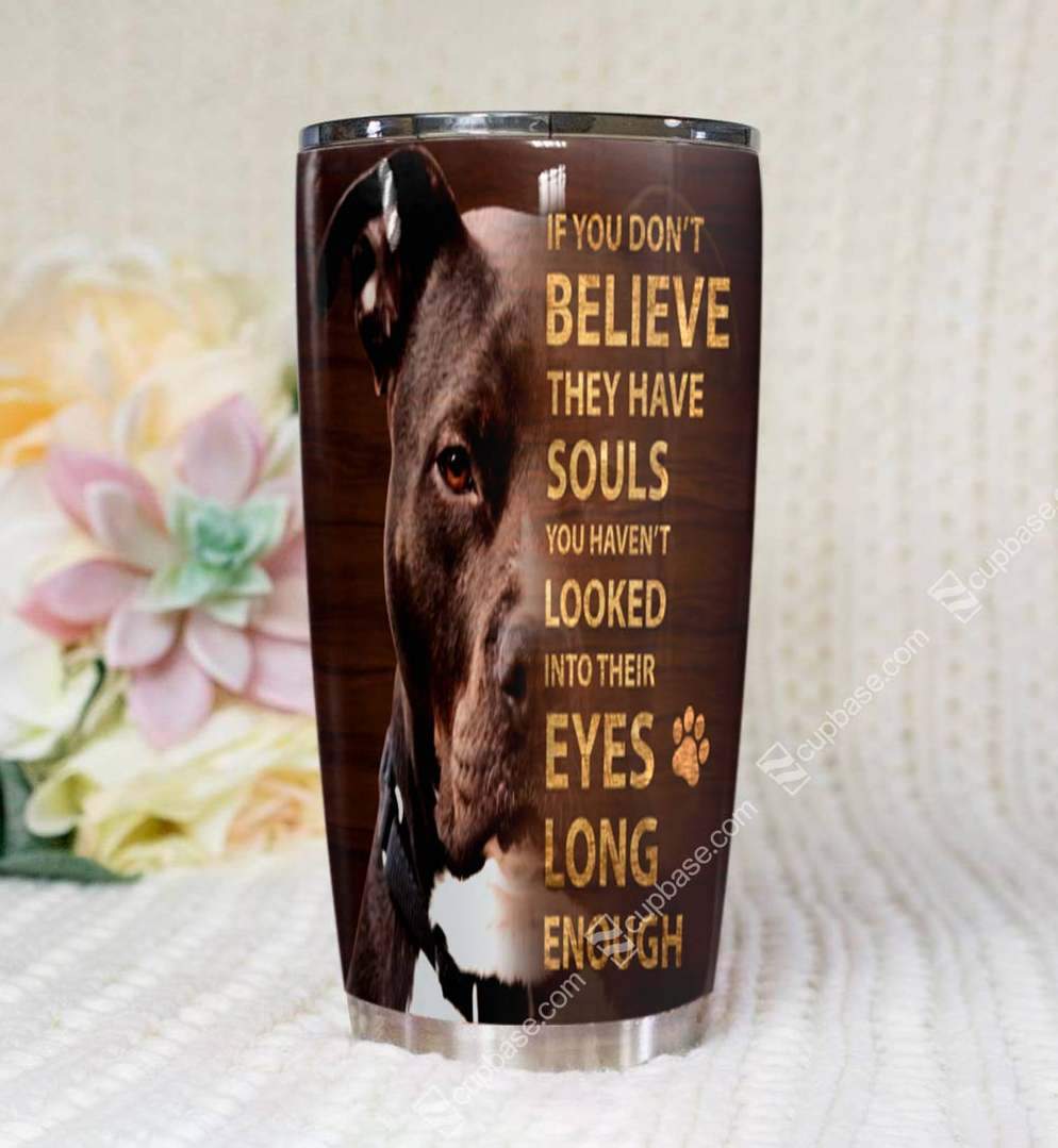 Pit Bull Have Souls Tumbler