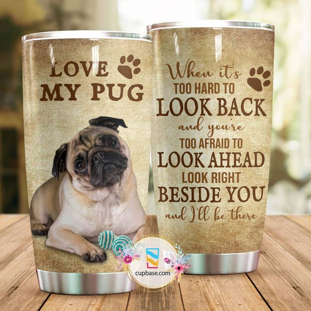 Love My Pug Tumbler